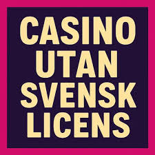 Upptäck Casino Utan Svensk Licens Spela för 10 Euro Upptäck Casino Utan Svensk Licens Spela för 10 Euro