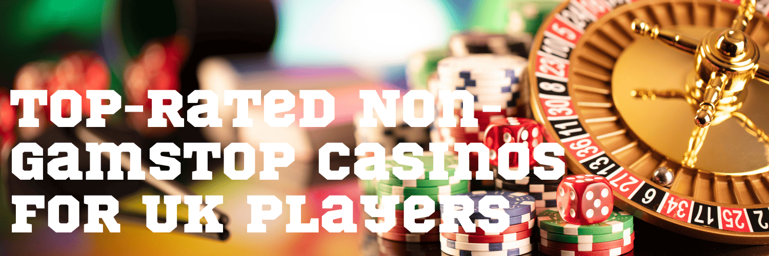 Non-Gamstop Casinos UK Enjoy Gaming Without Restrictions Non-Gamstop Casinos UK Enjoy Gaming Without Restrictions